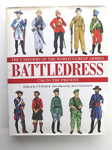Battledress: The Uniforms of the World's Great Armies 1700 to the present
