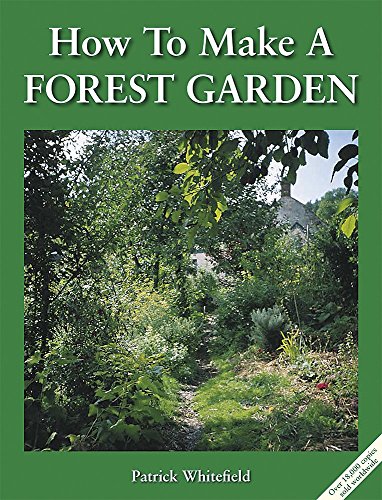 How to Make a Forest Garden, 3rd Edition