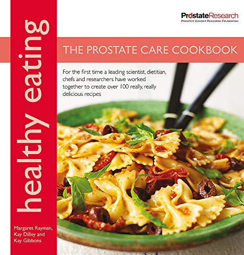 Healthy Eating: The Prostate Care Cookbook published in association with Prostate Cancer Research Foundation