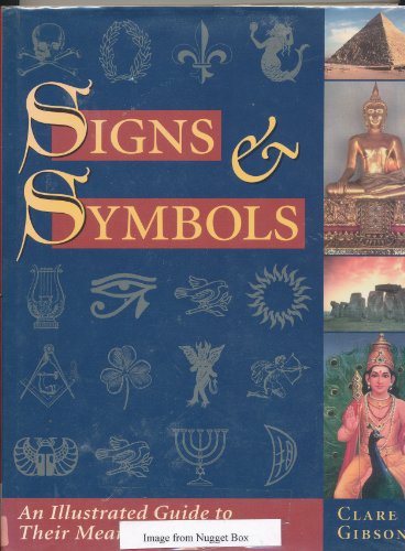Signs and Symbols: An Illustrated Guide to Their Meaning and Origin