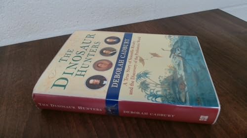 Dinosaur Hunters: A True Story of Scientific Rivalry and the Discovery of the Prehistoric