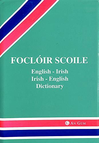 Focloir Scoile : English - Irish Dictionary (English and Irish Edition)