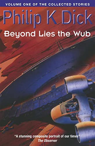 Beyond Lies the Wub (Collected Stories: Vol 1)