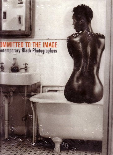 Committed to the Image: Contemporary Black Photographers