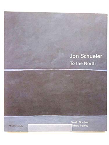 Jon Schueler: To the North