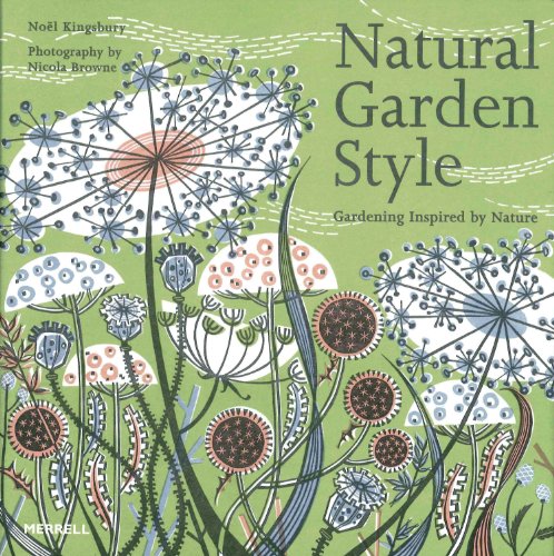 Natural Garden Style: Gardening Inspired by Nature
