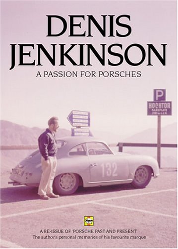 Denis Jenkinson A Passion for Porsches