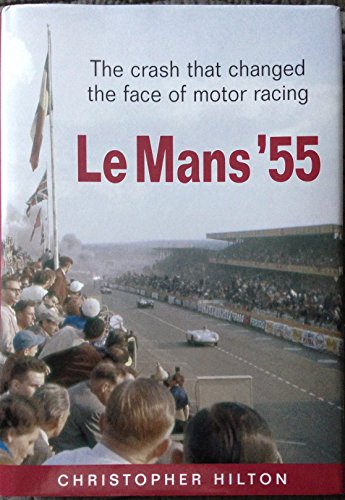 Le Mans '55: The Crash That Changed the Face of Motor Racing