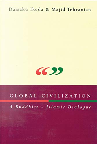 Global Civilization: A Buddhist-Islamic Dialogue