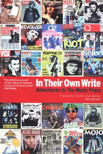 In Their Own Write: Adventures In The Music Press