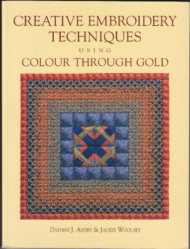 Creative Embroidery Techniques Using Colour Through Gold
