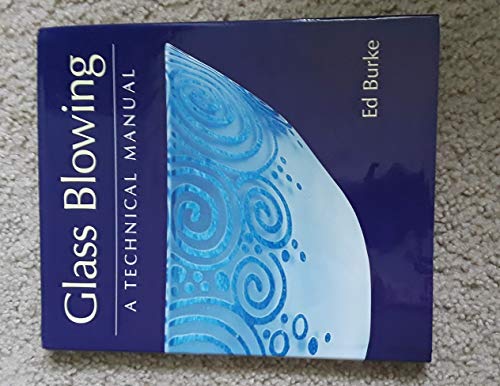 Glass Blowing: A Technical Manual