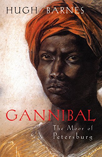 Gannibal : The Moor of Petersburg