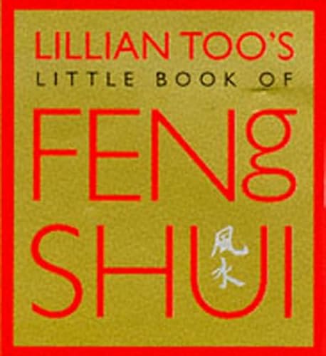 Lillian Too's Little Book of Feng Shui