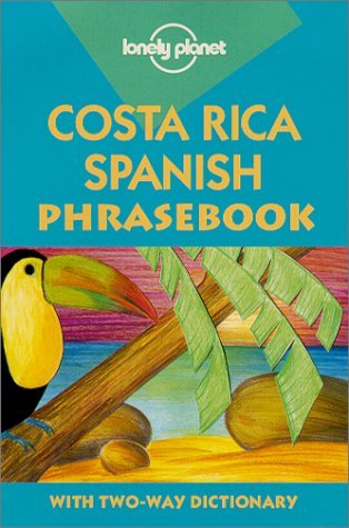 Lonely Planet Costa Rica Spanish Phrasebook (Phrasebooks) (Spanish Edition)