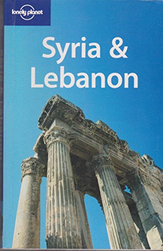 Lonely Planet Syria & Lebanon (LONELY PLANET SYRIA AND LEBANON)