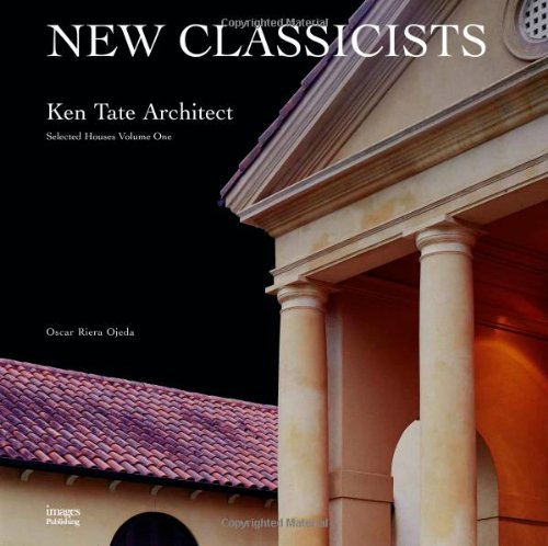 Ken Tate Architect, Vol. 1: Selected Houses