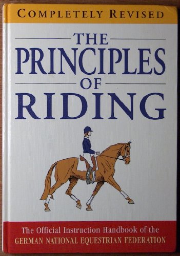 The principles of riding : the official instruction handbook of the German National Equestrian Federation