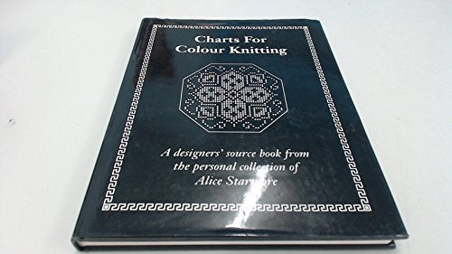 Charts for Colour Knitting a Designer's Source Book From the Personal Collection of Alice Starmore