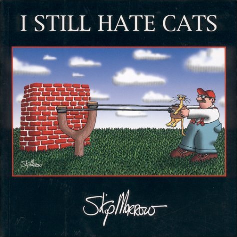 I Still Hate Cats