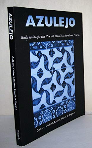 Azulejo: Study Guide for the New Ap* Spanish Literature Course (Spanish and English Edition)