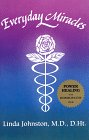 Everyday Miracles: Homeopathy in Action