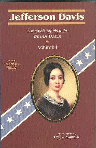 Jefferson Davis: A Memior by His Wife