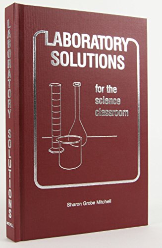 Laboratory Solutions for the Science Classroom