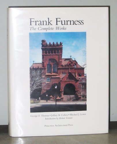 Frank Furness: The complete works