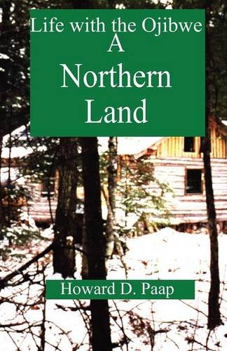 A Northern Land: Life With the Ojibwe