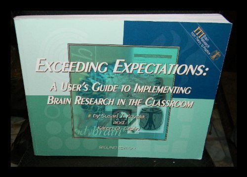 Exceeding Expectations: A User's Guide to Implementing Brain Research in the Classroom