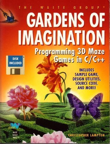 Gardens of Imagination/Programming 3d Maze Games in C/C++/Book and Disk