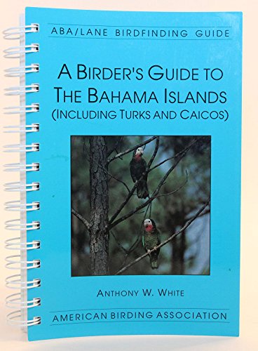 A Birder's Guide to the Bahama Islands