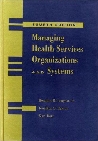Managing Health Services Organizations & Systems
