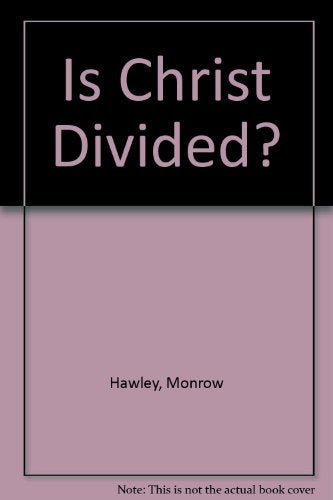 Is Christ Divided?