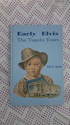 Early Elvis: The Tupelo Years