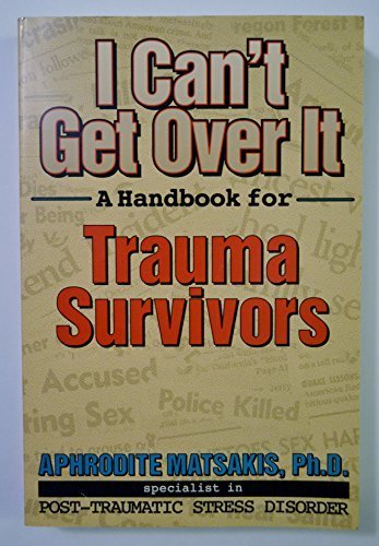 I Can't Get over It: A Handbook for Trauma Survivors