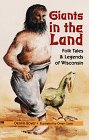 Giants in the Land: Folktales and Legends of Wisconsin