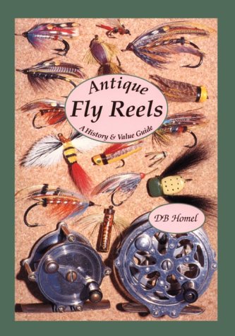 Antique Fly Reels: A History & Value Guide