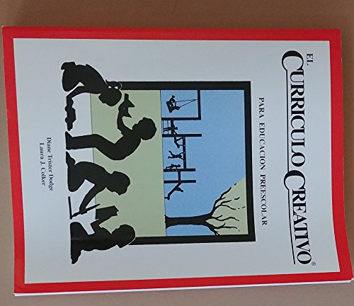 El Curriculo Creativo Para Educacion Preescolar (Spanish Edition)