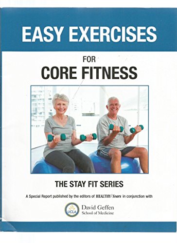 Easy Exercises For Core Fitness (The Stay Fit Series)
