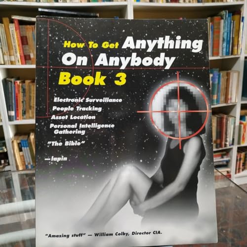 How to Get Anything on Anybody: Book 3