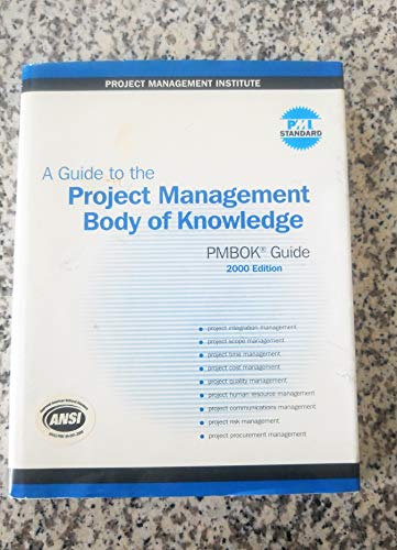 A Guide to the Project Management Body of Knowledge (PMBOK Guide): 2000 Edition