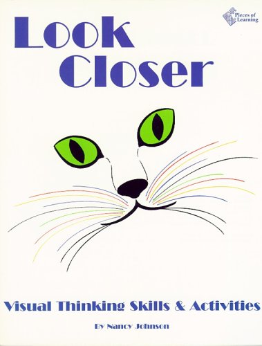 Look Closer: Visual Thinking Skills & Activities