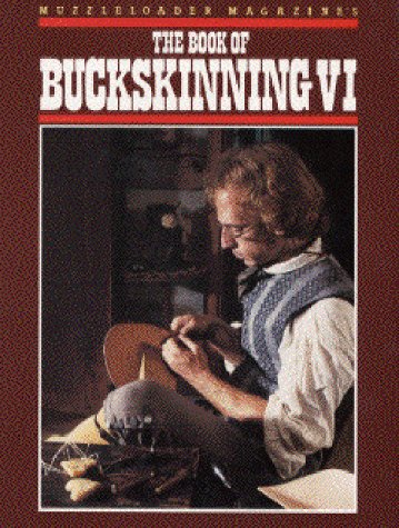 Book of Buckskinning VI