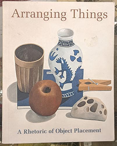 Arranging Things: A Rhetoric of Object Placement