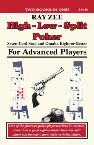 High Low Split Poker for Advanced Players: Seven Card Stud and Omaha Eight or Better