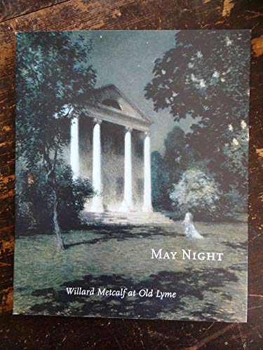 May Night: Willard Metcalf at Old Lyme