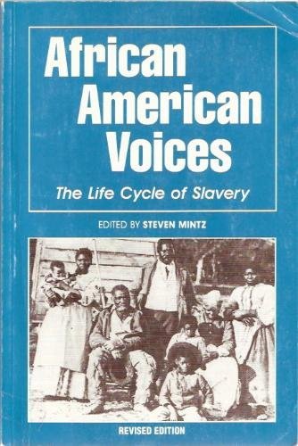 African American Voices: The Life Cycle of Slavery