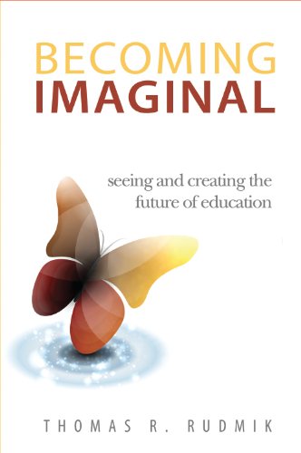 Becoming Imaginal: Seeing and Creating the Future of Education